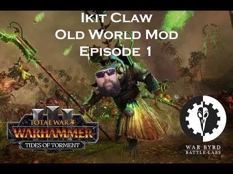 Total War Warhammer 3 Ikit Claw Old World Campaign Episode 1