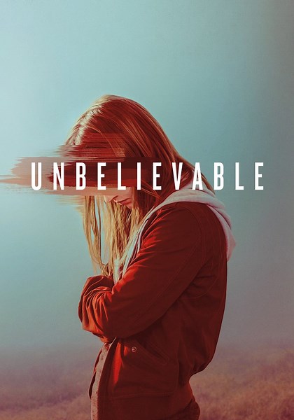 Unbelievable - watch tv show streaming online