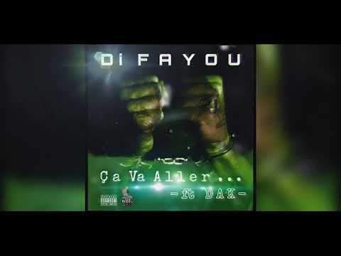 DI Fayou "Ça Va Aller.." ft DAK ( audio officiel )