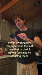When I Want to Text Them But I'm Always the Last to Message