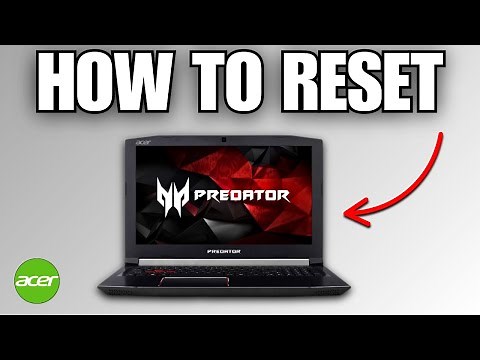 How to Reset Acer Predator Helios 300? (EASY FIX)