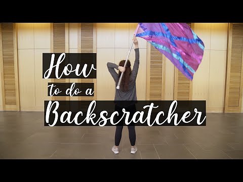 HOW TO DO A BACKSCRATCHER | Color Guard Academy