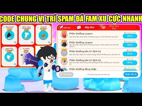 CODE CHUNG VỊ TRỊ SPAM ĐÁ BĂNG FAM XU VÀ NGUYÊN LIỆU CỰC NHIỀU | Play Together