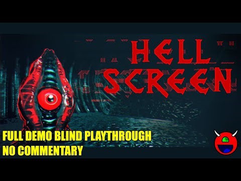 Hellscreen - Full Demo Blind Playthrough - No Commentary