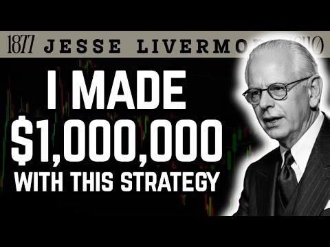 The $1,000,000 Trading Strategy Nobody Talks About — Jesse Livermore