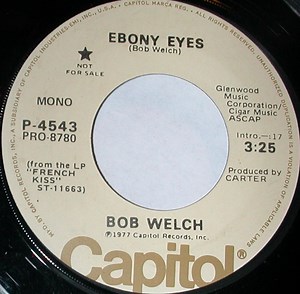 Bob Welch - Ebony Eyes