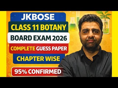 JKBOSE Class 11 Botany Guess Paper 2026 | Chapter Wise Important Questions |95% Confirmed Board Exam