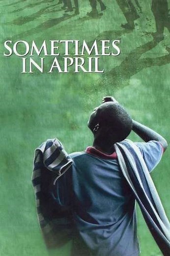 Sometimes in April (2005) - Movie