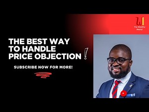 THE BEST WAY TO HANDLE PRICE OBJECTION IN SALES