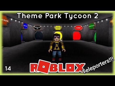 Roblox: Theme Park Tycoon 2 #14- Unlocking And Using The Teleporter!