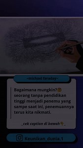 Michael Faraday adalah seorang ilmuwan asal Inggris yang sangat terkenal di bidang fisika dan kimia. Ia lahir pada tahun 1791 dan dikenal sebagai salah satu tokoh paling penting dalam perkembangan ilmu listrik dan magnet. Faraday tidak berasal dari keluarga kaya dan bahkan tidak mendapat pendidikan formal tinggi, tapi ia berhasil menjadi ilmuwan hebat karena rasa ingin tahu dan kerja kerasnya. Ia terkenal karena penemuannya tentang hubungan antara listrik dan magnet, yang kemudian dikenal sebaga