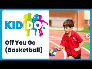 Off You Go (Basketball) - KIDDO Activity