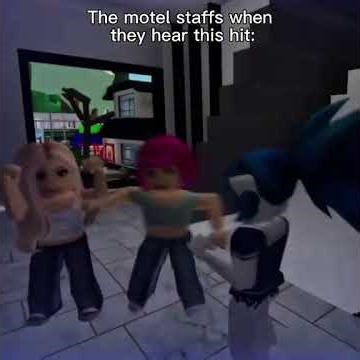 ROBLOX THE MOTEL STAFF WHEN THEY HEAR THIS HIT