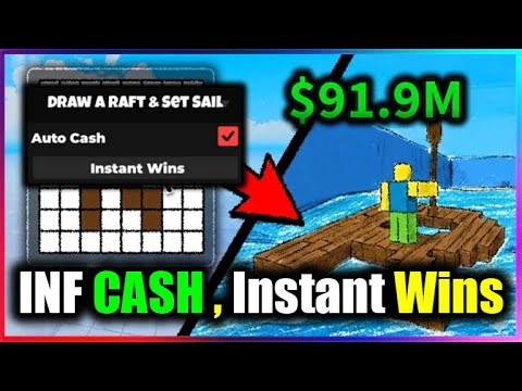 🌊 Draw A Raft & Set Sail Script - INF CASH, INSTANT WINS