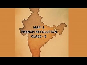 CLASS 9 MAP WORK | PART 1 FRENCH REVOLUTION | NCERT