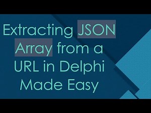 Extracting JSON Array from a URL in Delphi Made Easy