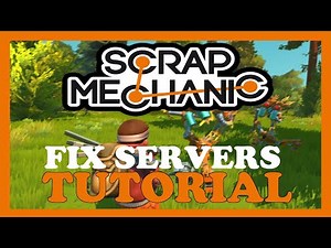 Scrap Mechanic – How to Fix Can't Connect to Server – Complete Tutorial 2022