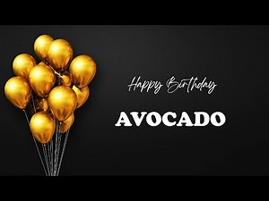 AVOCADO Birthday Song – Happy Birthday AVOCADO