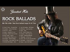 Rock Ballads Greatest Hits 60s 70s & 80s | Best Rock Ballads Songs Of All Time