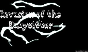 Lovely Lilith - Invasion of the Babysitter