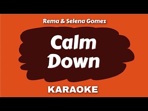 Rema & Selena Gomez - Calm Down (Karaoke Version) Instrumental/ Lyrics Video/ Piano/ Acoustic