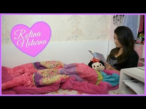 Minha Rotina da Noite ♥ Night Routine