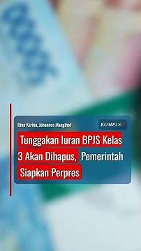 Tunggakan Iuran BPJS Kelas 3 Akan Dihapus, Pemerintah Siapkan Perpres #short