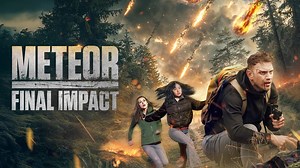 Meteor: Final Impact (2025)