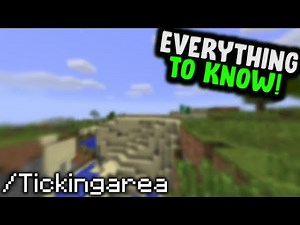 Everything To Know - Minecraft Ticking Areas