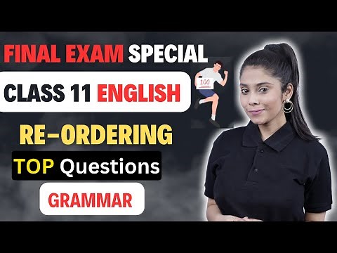 Class 11 Re-Ordering | English Grammar | Exam Special | 2023-24 | Taniya Mam