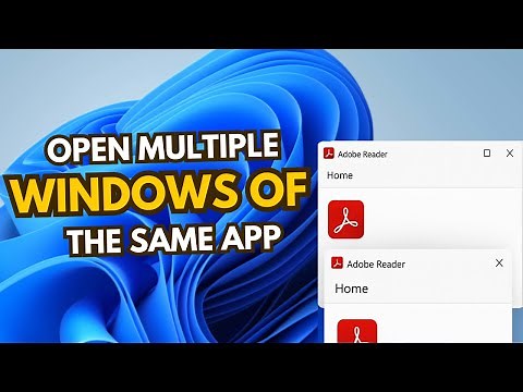 How to Open Multiple Windows of the Same App in Windows 11