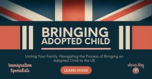 Bringing Adopted Child to UK 2024: Expert Guidance and Tips