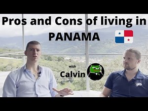 The Advantages and Disadvantages of Life in Panama - with Calvin