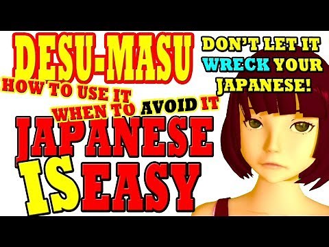 Lesson 17: How desu/masu RUINS your Japanese! + How to use it correctly. Plus the volitional