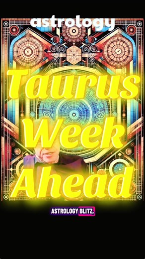 Taurus Weekly Astrology Insights
