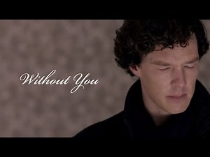 Sherlock || Without You