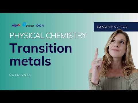 Exam question on Transition Metals (catalysts)