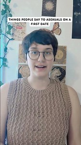 Things People Say To Asexuals On The FIRST Date