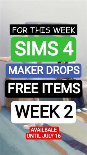 FREE ITEMS! Sims 4 Free Maker Drops Week 2