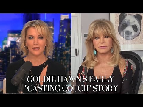 How an Early "Casting Couch" Story Affected Goldie Hawn's Career | The Megyn Kelly Show