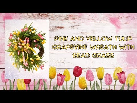 Pink and Yellow Tulip Grapevine Wreath With Bead Grass |Stunning Spring Design |Hard Working Mom