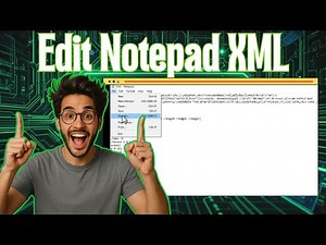 How To Edit XML In Notepad | Step-by-Step Guide (2025)