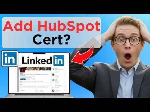 How To Add A Hubspot Certification To LinkedIn (Updated 2026)