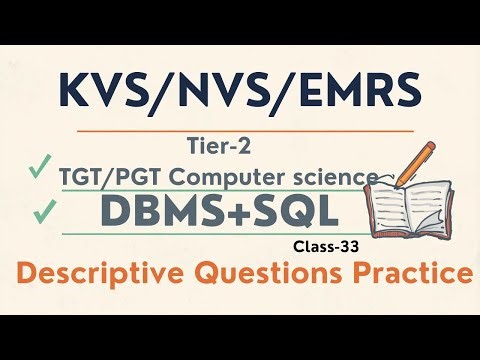 DBMS + SQL Descriptive Questions | KVS NVS EMRS Tier-2 | Class 33