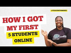 How I Got My First 5 Students as an Online Tutor (No Experience)