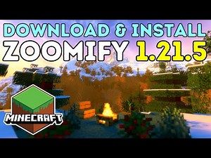 How To Download & Install Zoomify In Minecraft 1.21.5