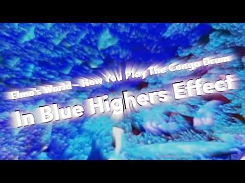 Elmo's World - How You Play The Conga Drum In Blue Highers Effect