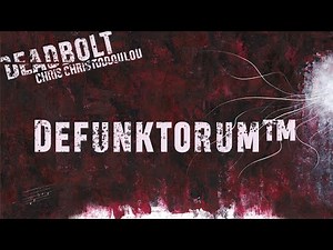 Chris Christodoulou - Defunktorum™ | DEADBOLT (2016)