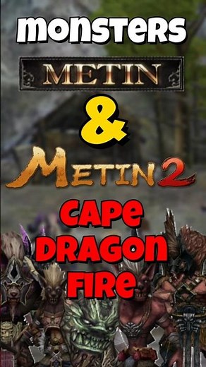 Metin & Metin2 Monsters [2] - Cape Dragon Fire