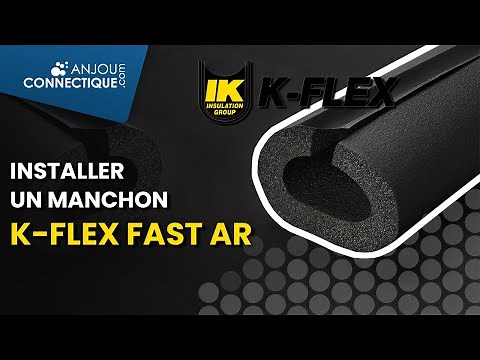 Isoler sa tuyauterie avec le manchon K-FLEX FAST AR
